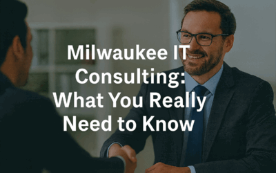 Milwaukee IT Consulting: What You Really Need to Know