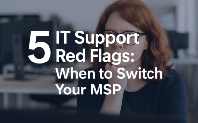 5 IT Support Red Flags: When to Switch Your Provider